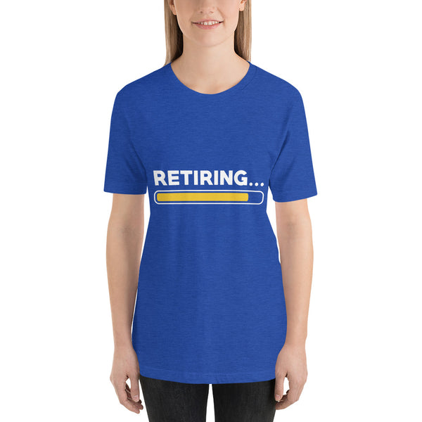 Retiring Short-Sleeve Ladies T-Shirt