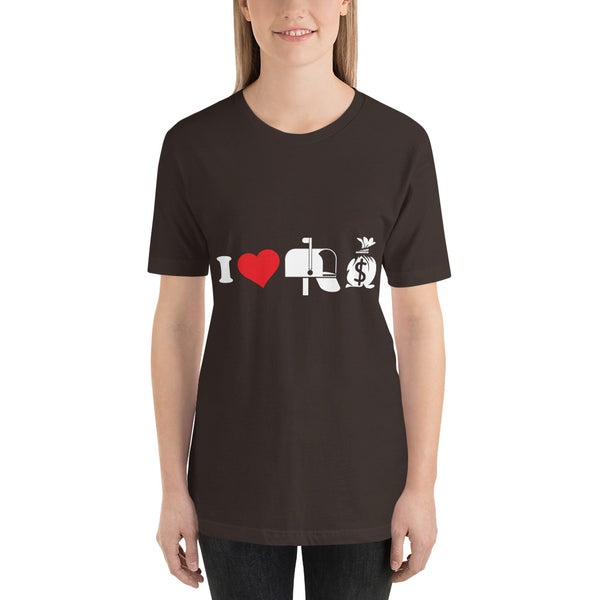 I love mailbox money Unisex T-Shirt