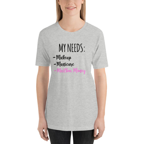 I Need mailbox money Short-Sleeve Ladies T-Shirt
