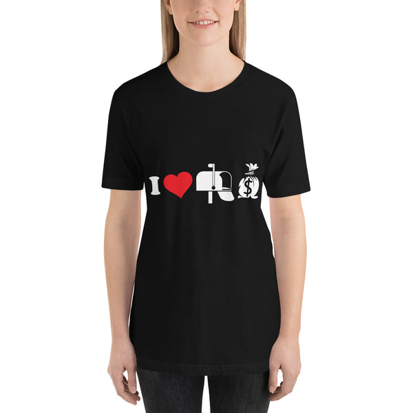 I love mailbox money Unisex T-Shirt